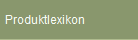 Produktlexikon